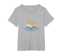 Restez, Votre Histoire n'est Pas terminée, Source d'inspiration pour Les Amateurs de Livres T-Shirt, Femme Grandes Tailles, Gris Chiné, 3X