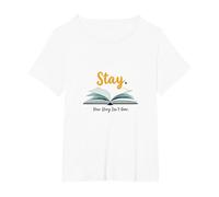 Restez, Votre Histoire n'est Pas terminée, Source d'inspiration pour Les Amateurs de Livres T-Shirt, Femme Grandes Tailles, Blanc, 6X