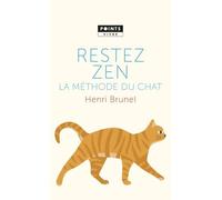 Restez zen La Méthode du chat - Henri Brunel - Points - Poche - Guide