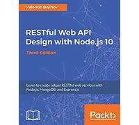 Restful Web Api Design With Node.Js 10, Third Edition