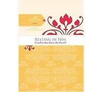 Resting in Him, Women of Faith Study Guide Series