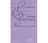 Restituer une oeuvre musicale