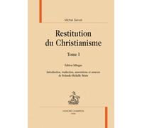 Restitution Du Christianisme - 2 Volumes, Édition Bilingue Français-Latin