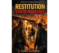 RESTITUTION: STOLEN INNOCENCE