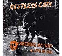 Restless Cats - Rocking My Way & Live in Jail [Import Allemand]