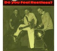 Restless - Do You Feel Restless?