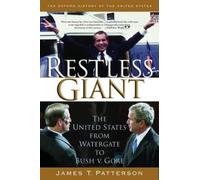 Restless Giant: The United States from Watergate to Bush vs. Gore (Oxford
