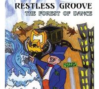 Restless Groove - Forest of Dance