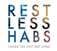 Restless Habs - Taking The Fast Way Down [Import]