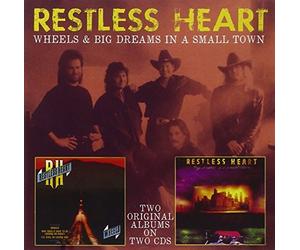 Restless Heart - Wheels/ Big Dreams in a..