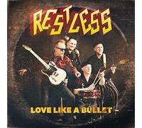 Restless - Love Like a Bullet