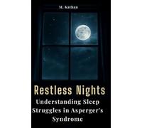 Restless Nights: Understanding Sleep Struggles in Asperger's Syndrome