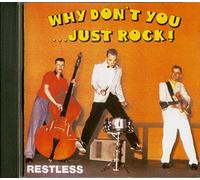 Restless - Why Don't You Just Rock?