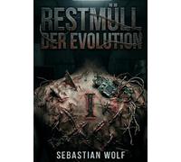 Restmüll der Evolution: Transgressive Lyrik des Abgrund, erster Akt.