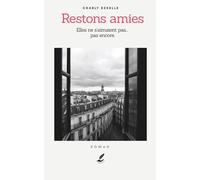 Restons amies: Elles ne s'aimaient pas… pas encore