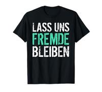 restons étrangers drôles Humour Noir T-Shirt