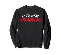 Restons étrangers Sweatshirt