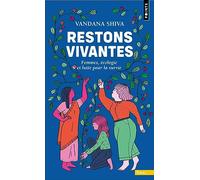 Restons vivantes Femmes, écologie et lutte pour la survie - Vandana Shiva - Points - Poche - Essai