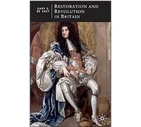 Restoration and Revolution in Britain, British Studies Series Gary De Krey (Auteur)