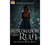 Restoration and Ruin Legends of Coralia, #5 - Kate Jenkins - 4 Horsemen Publications - ebook (ePub) - Livre