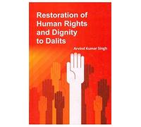 Restoration Of Human Rights And Dignity To Dalits