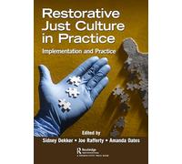 Restorative Just Culture in Practice