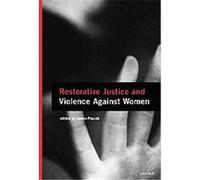 Restorative Justice and Violence Against Women, Interpersonal Violence Series