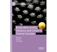 Restorative Justice, Deviance and Crimes in Chinese Societies