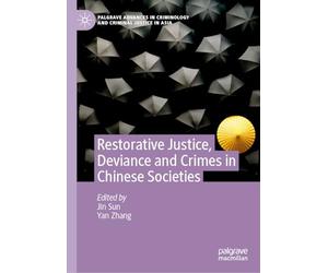 Restorative Justice, Deviance and Crimes in Chinese Societies