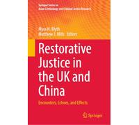 Restorative Justice in the UK and China: Encounters, Echoes, and Effects