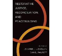 Restorative Justice, Reconciliation, And Peacebuilding