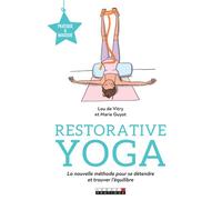Restorative yoga La nouvelle méthode pour se détendre et trouver l'équilibre - Lou De Vitry - Leduc S. - broché - Guide