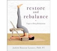Restore and Rebalance by Judith Hanson Lasater Judith Lasater (Auteur)