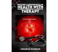 Restore Cardiovascular Health with Diabetes Remission & Lifestyle Therapy