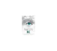 Tahereh Mafi – Restore Me – Poche