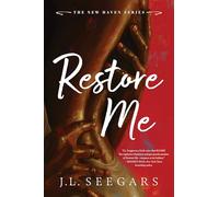 Restore Me: A Second Chance Enemies to Lovers Romance (New Haven Book 1)