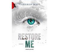 Restore me. Shatter me (Vol. 4)