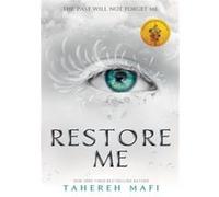 Restore Me Tahereh Mafi (Auteur)