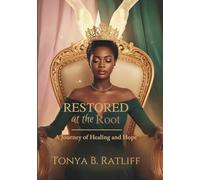 Restored at the Root: A Journal of Hope and Healing