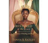 Restored at the Root: A Journal of Hope and Healing