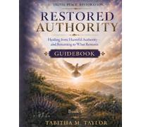 Restored Authority: Participation Book with Guides: Healing from Harmful Authority and Returning to What Restores
