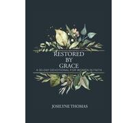 Restored By Grace: 30-Day Women's Devotional for Women Walking In Faith