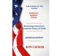Restoring America's Common Sense And Faith Paperback Book By Ron Cizmar