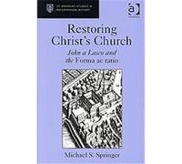Restoring Christ's Church, St Andrews Studies in Reformation History Michael Stephen Springer (Auteur)