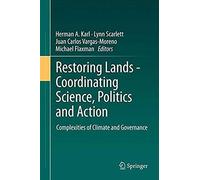 Restoring Lands - Coordinating Science, Politics And Action