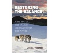 Restoring the Balance John A. (Michigan Technological University) Vucetich (Auteur)