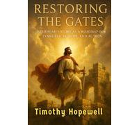Restoring the Gates: Nehemiah's Story as a Roadmap for Evangelical Hope and Action