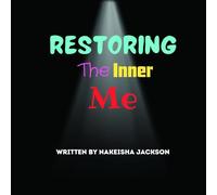 Restoring the Inner Me