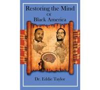 Restoring the Mind of Black America - [Version Originale] Eddie Taylor (Auteur)