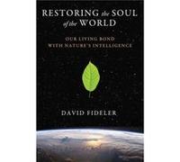Restoring the Soul of the World by David David Fideler Fideler David Fideler (Auteur)